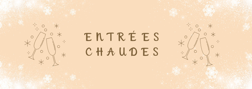 Entrées chaudes