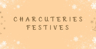Charcuteries festives