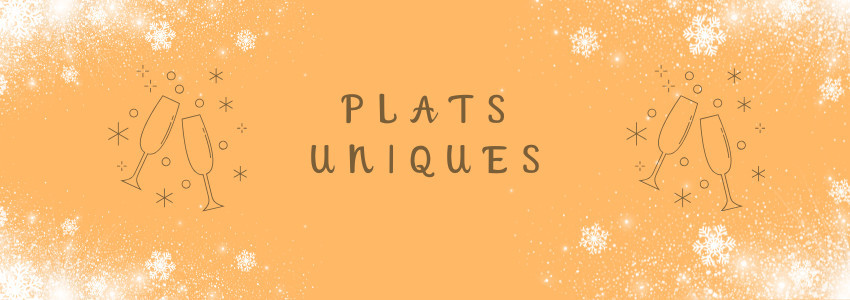 Plats uniques