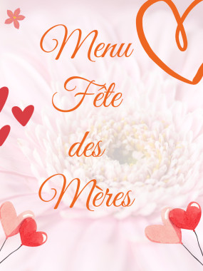 Menu spécial Fête des Mères - 02 et 03 juin 2023